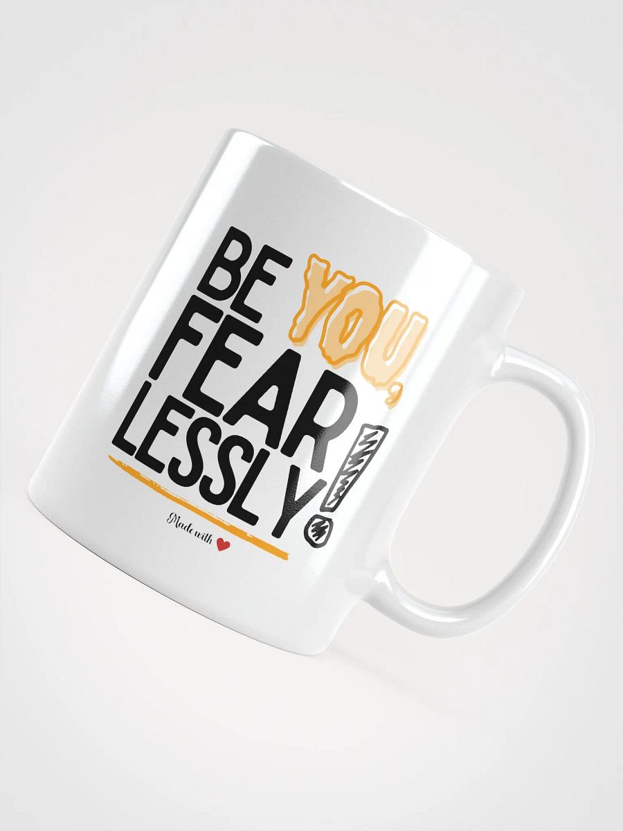 ‘Be You Fearlessly’ Mug product image (12)