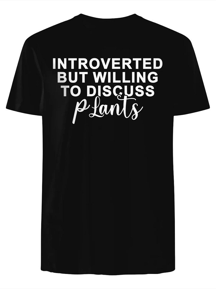Introverted but Willing to Discuss Plants T-Shirt product image (1)