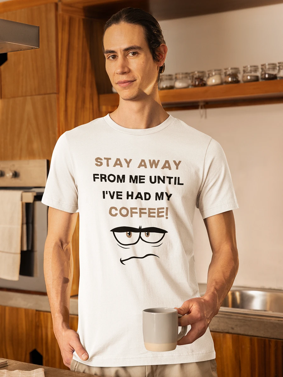 Stay Away From Me Until I've Had My Coffee! product image (2)
