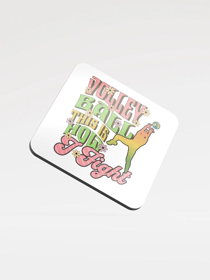 This Is How I Fight Volleyball Cork Coaster product image (1)