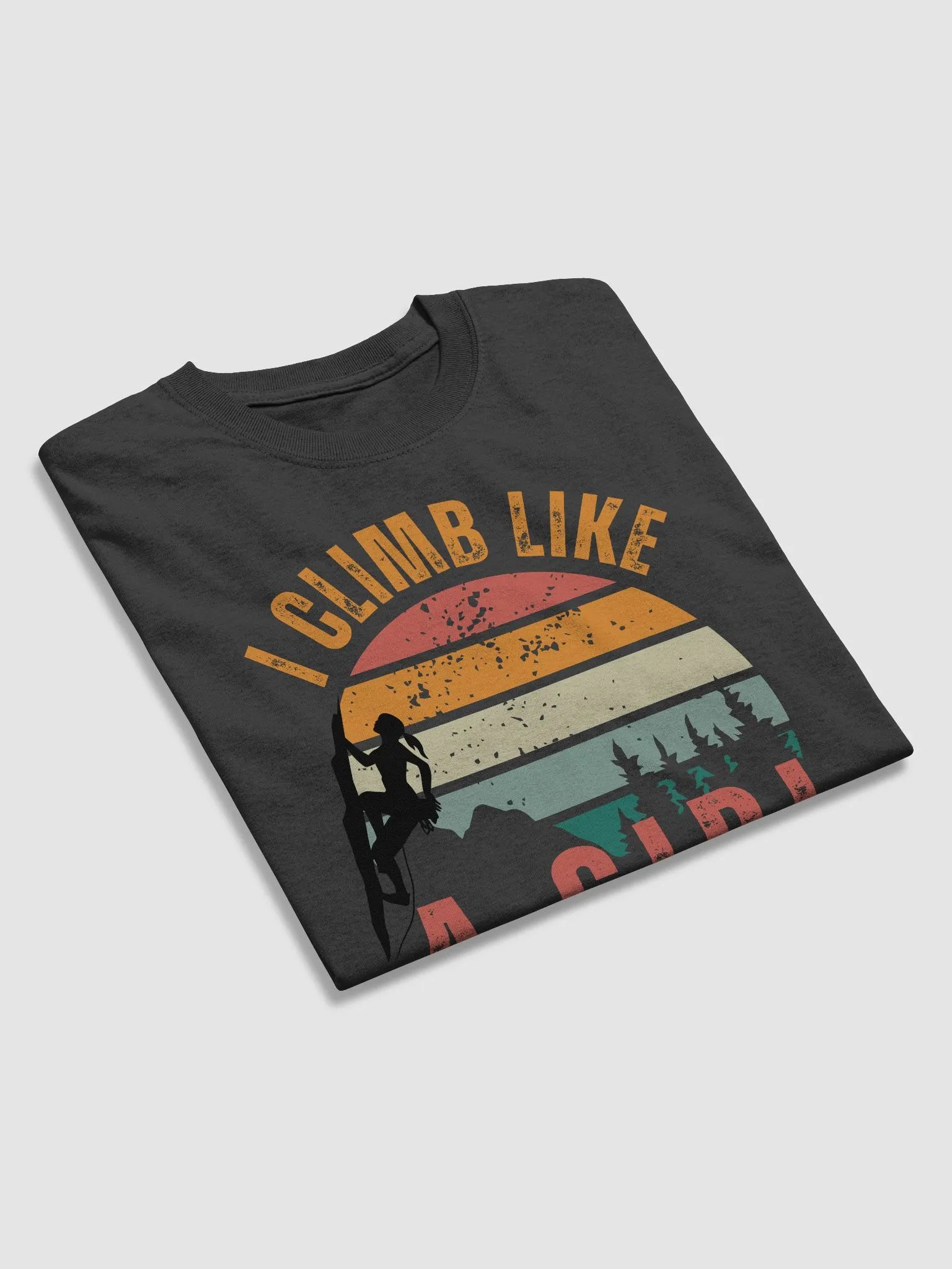 I Climb Like A Girl Try To Keep Up T-Shirt product image (3)