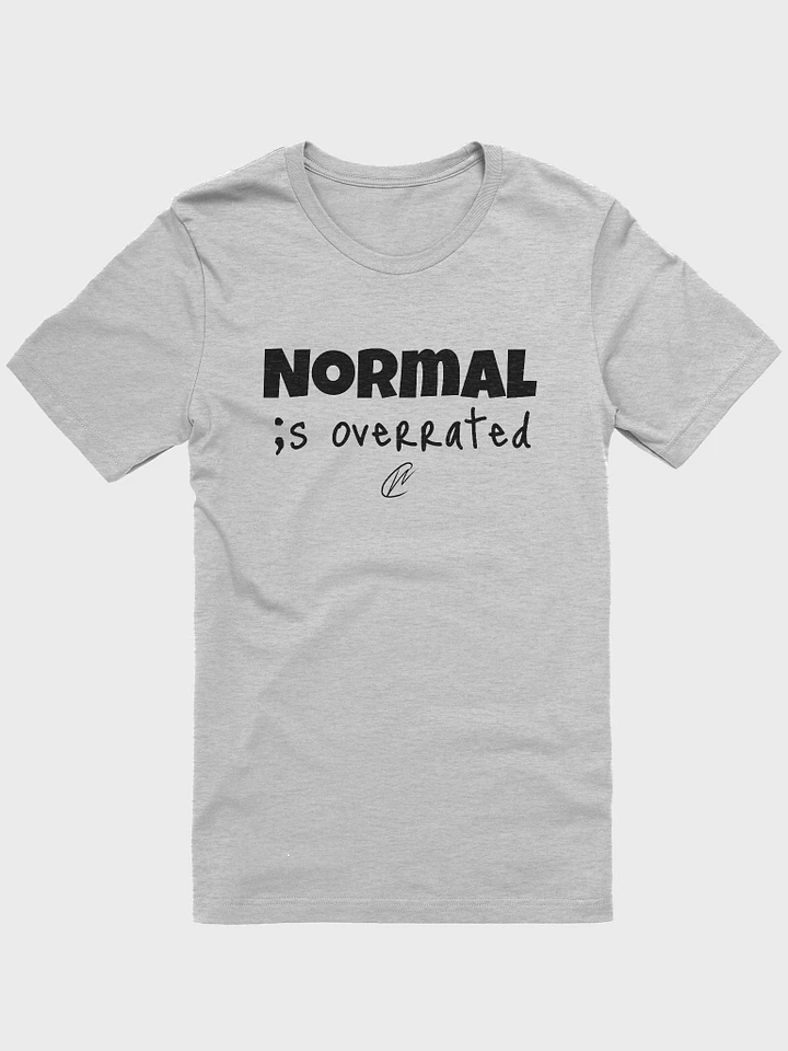 Normal is Overrated - TShirt product image (2)