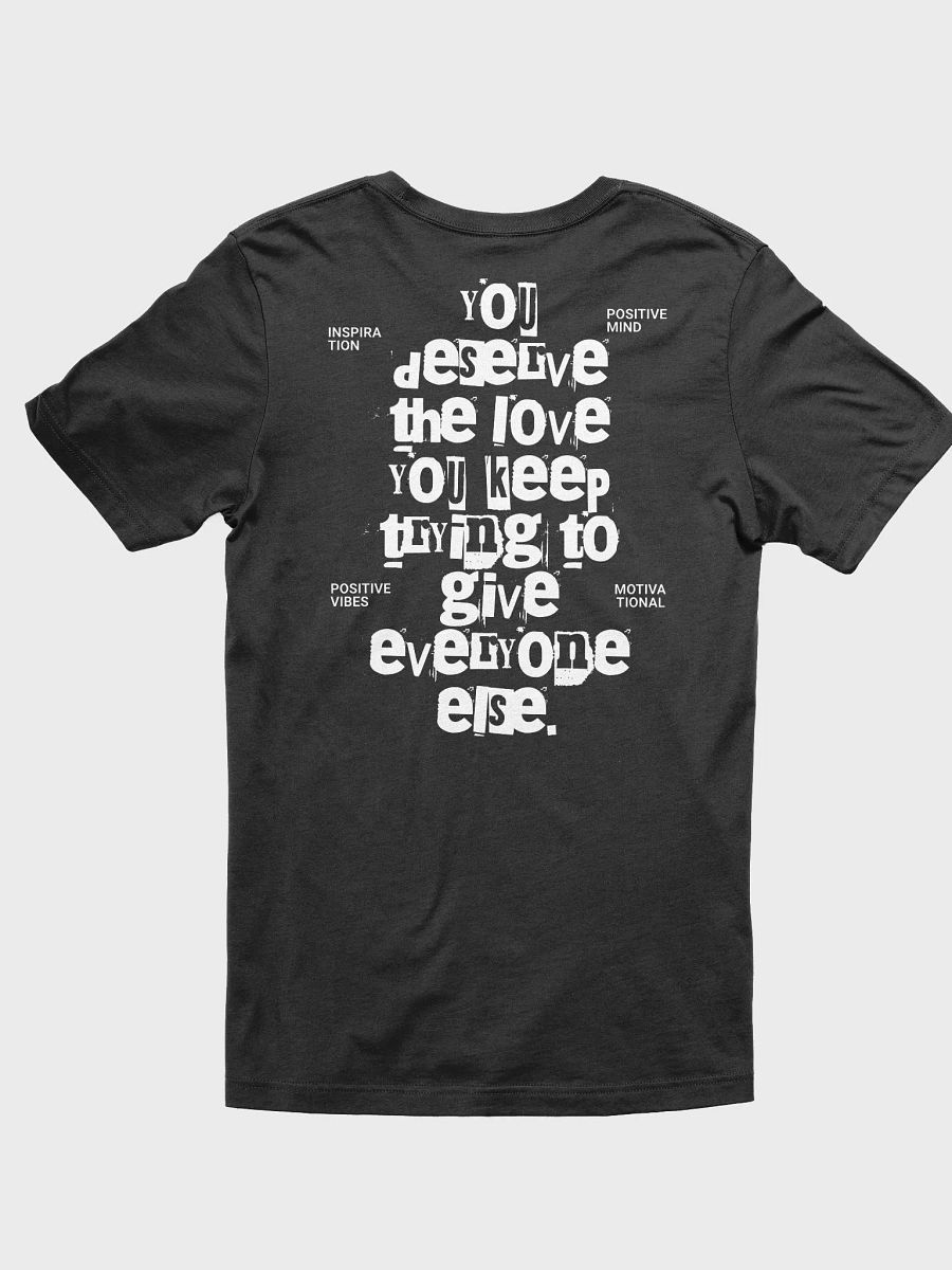 You Deserve Love T-Shirt product image (3)