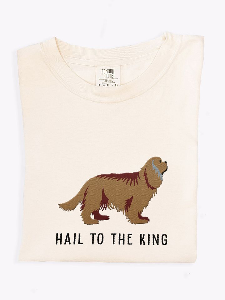 Hail to the King T-Shirt(Embroidered) of a Cavalier King Charles Spaniel(Ruby) product image (1)