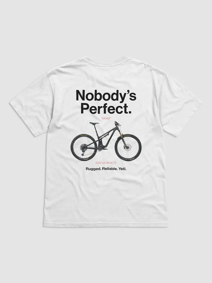 Nobody's Perfect - Yeti T-Shirt! product image (73)