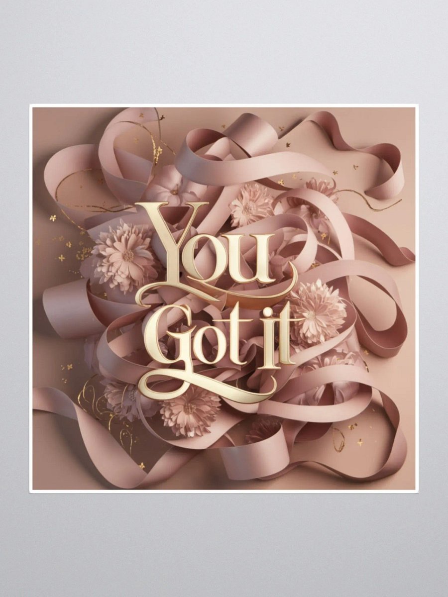 You Got It, Motivational & Empowerment Stickers product image (4)