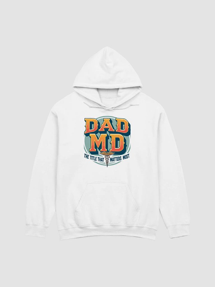 DAD MD, the title that matters most Classic Hoodie product image (6)