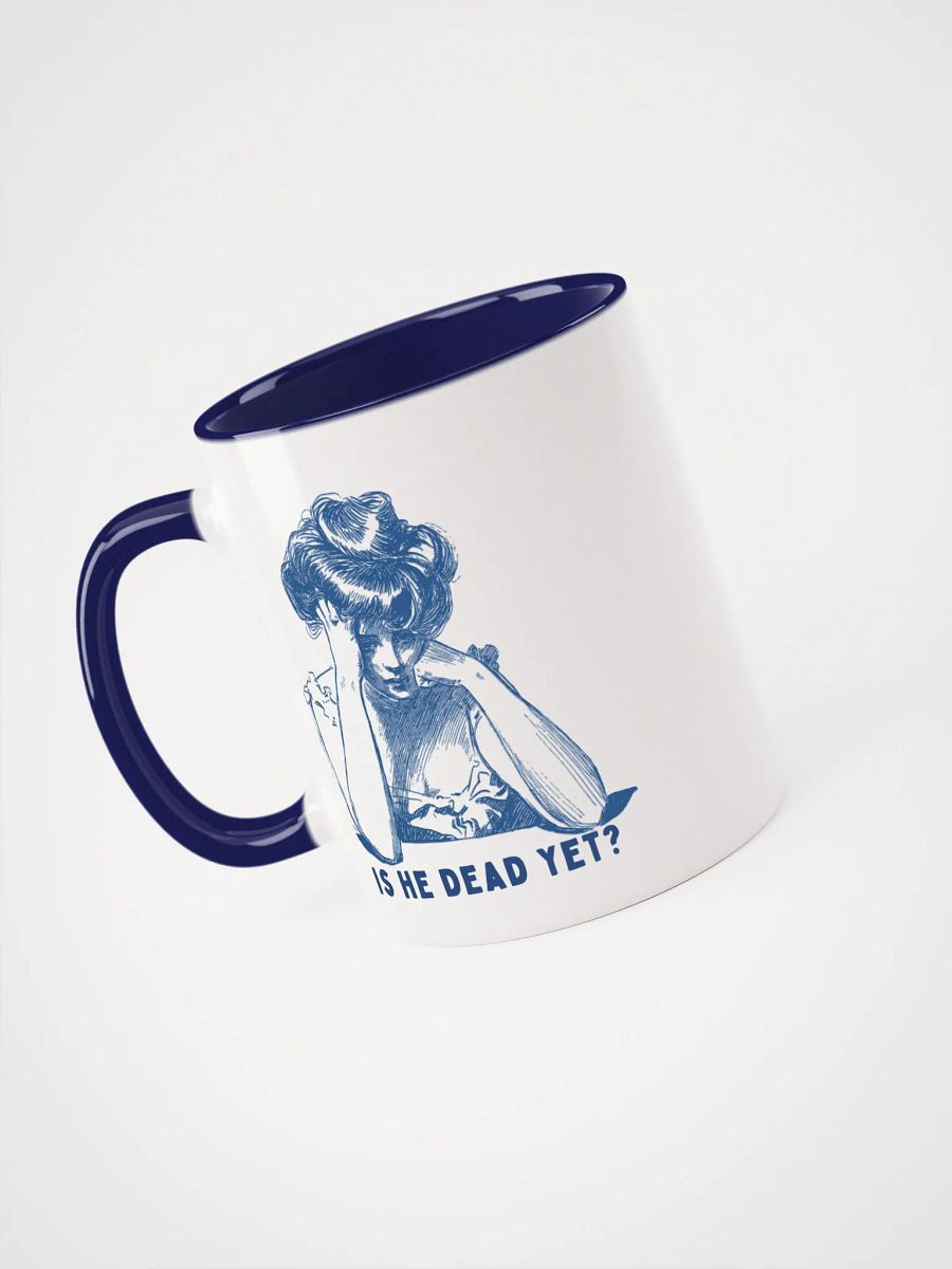 Is He Dead Yet? Mug - Being Liberal product image (3)