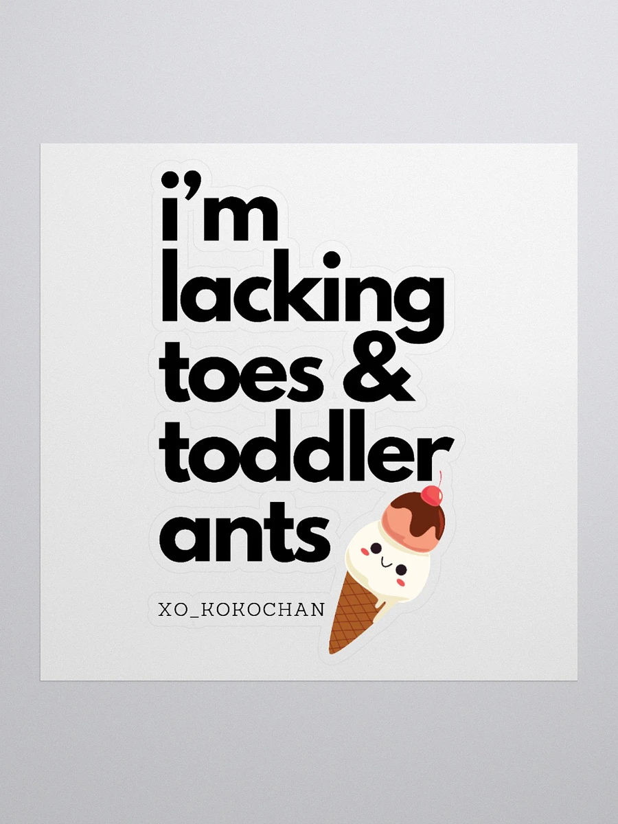 Lacking toes & Toddler Ants Kiss Cut Sticker! product image (1)