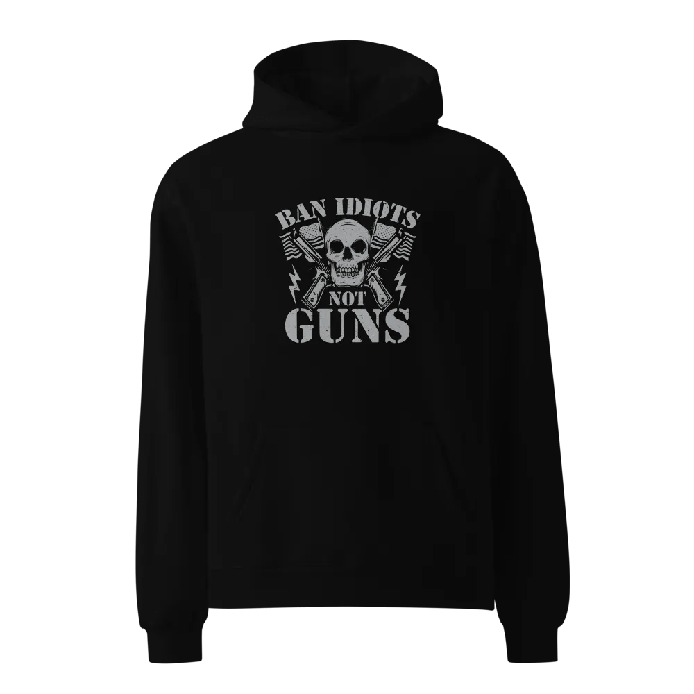 Premium Oversized Hoodie – “Ban Idiots, Not Guns” product image (1)