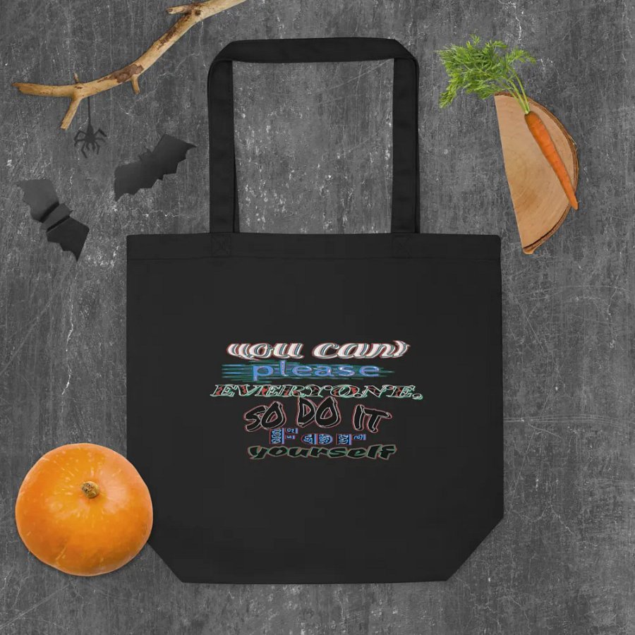 Eco-Friendly Tote Bag - You Cant Please Everyone, So Do It For Yourself product image (10)