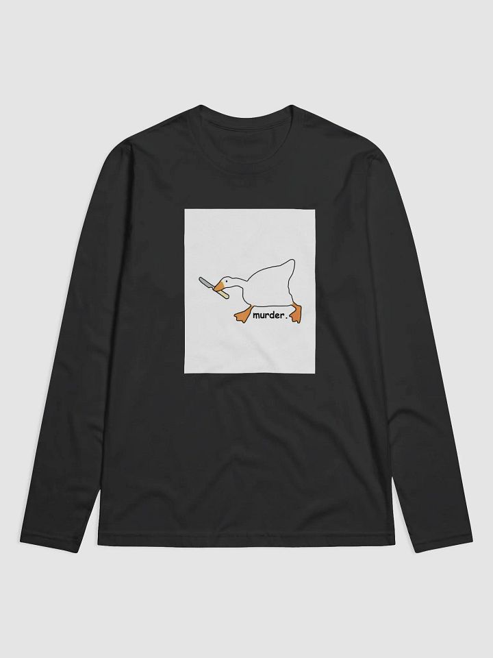 Meme Murderer Goose Long Sleeve Tee product image (3)