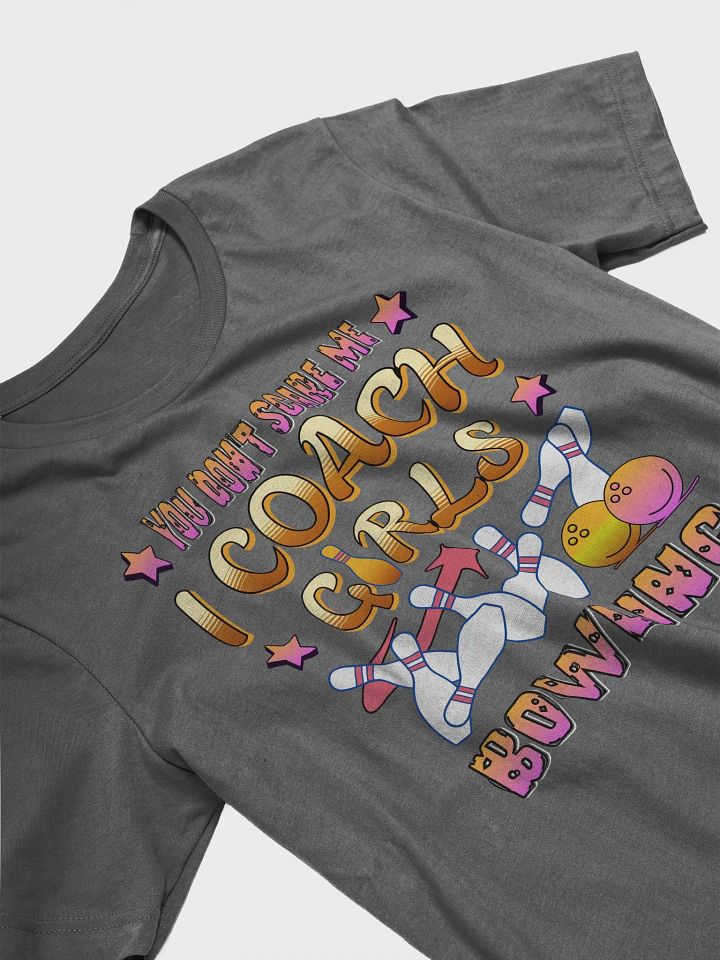 You Cant Scare Me I Coach Girls Bowling Tee product image (2)