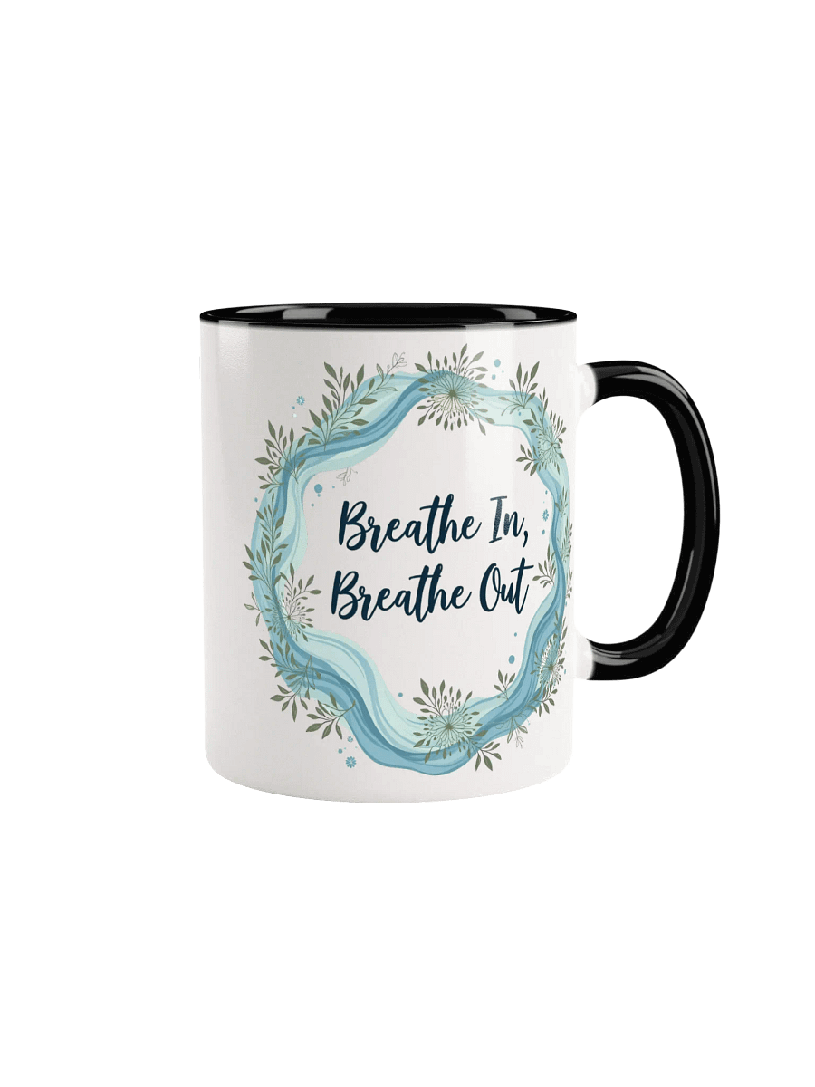 Breathe In, Breathe Out Mindfulness Mug – Your Daily Reminder to Pause, Relax, and Recenter product image (1)