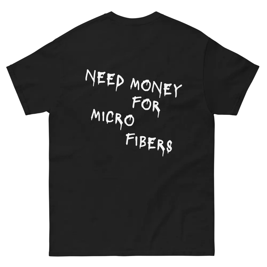 Need Money for Microfibers Tee product image (3)