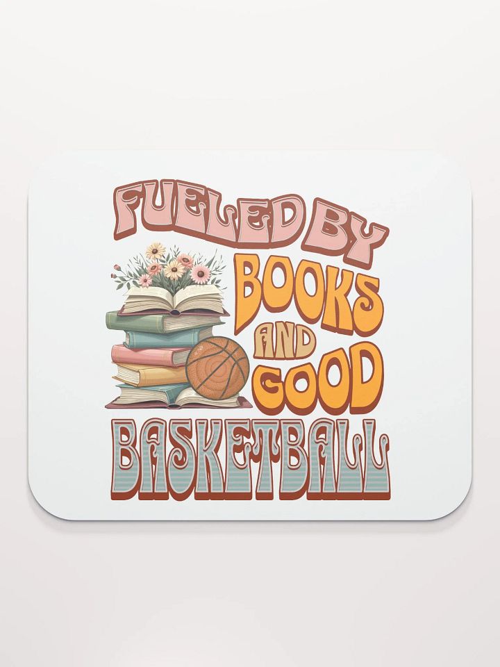 Fueled By Books And Good Basketball Literary Hoops Mouse Pad product image (1)