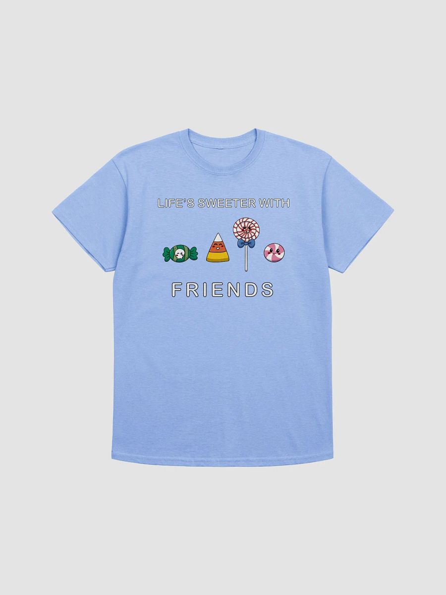 Life's Sweeter With Friends T-Shirt product image (3)