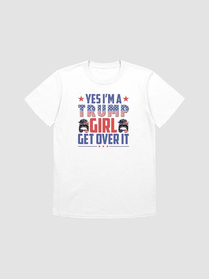 Yes I'm A Trump Girl T-shirt product image (5)