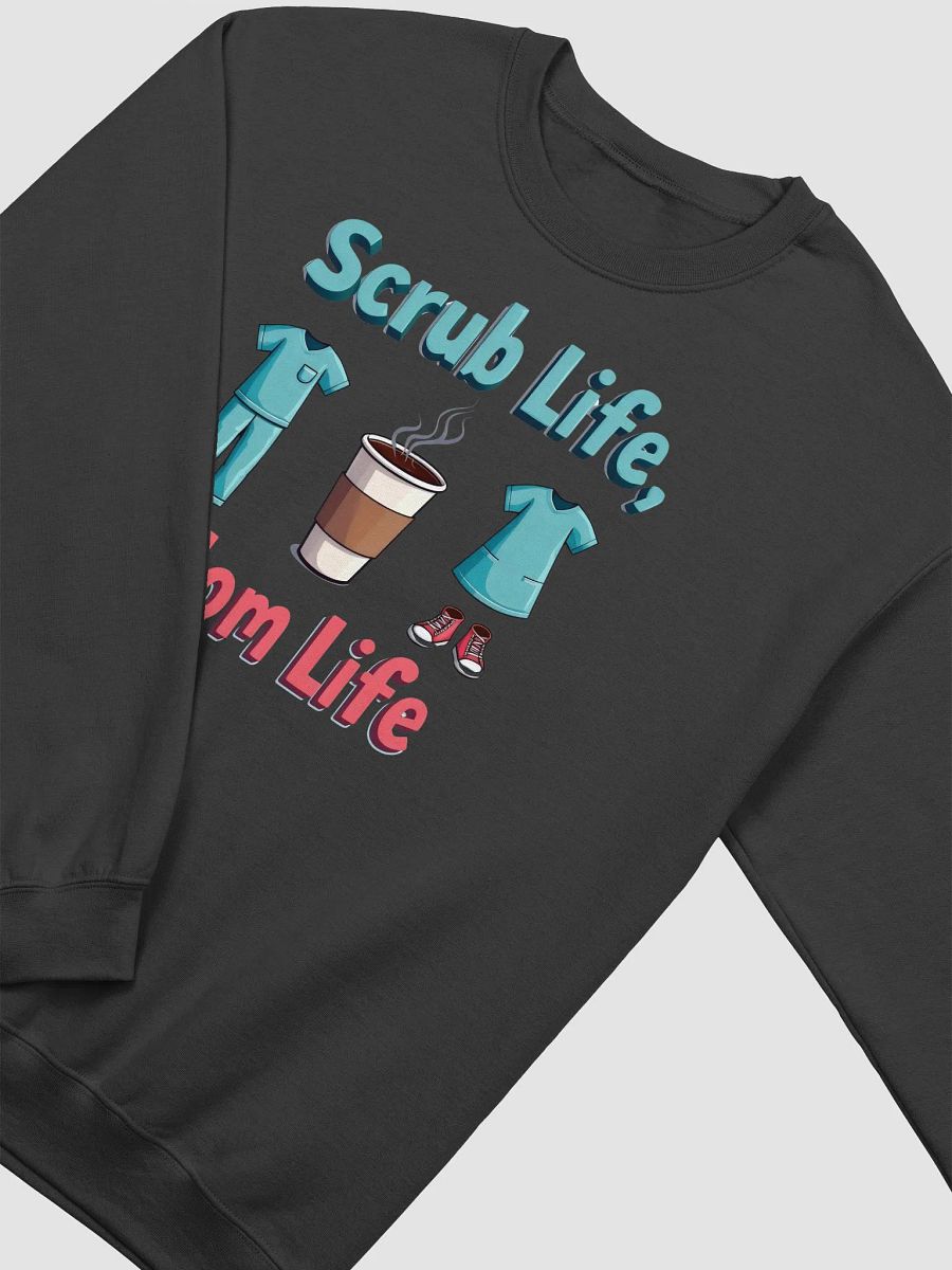 Scrub Life, Mom Life Crewneck Sweatshirt product image (15)