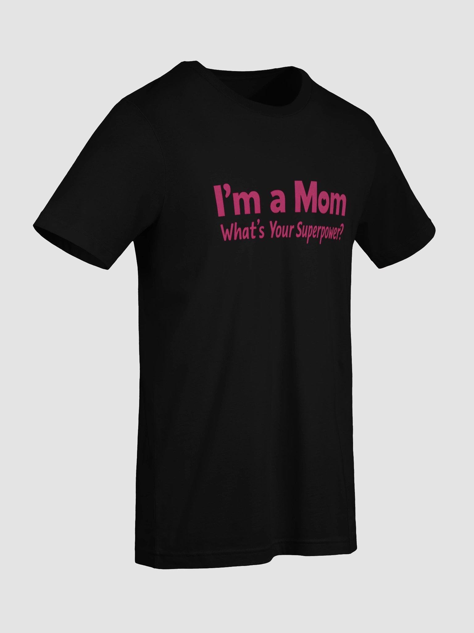 I’m a Mom What’s Your Superpower? T-Shirt – Bold Pink Statement Tee with Heart Detail product image (9)