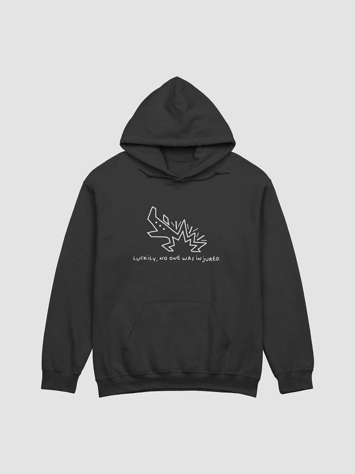 Luckily, No One Was Injured Hoodie product image (1)