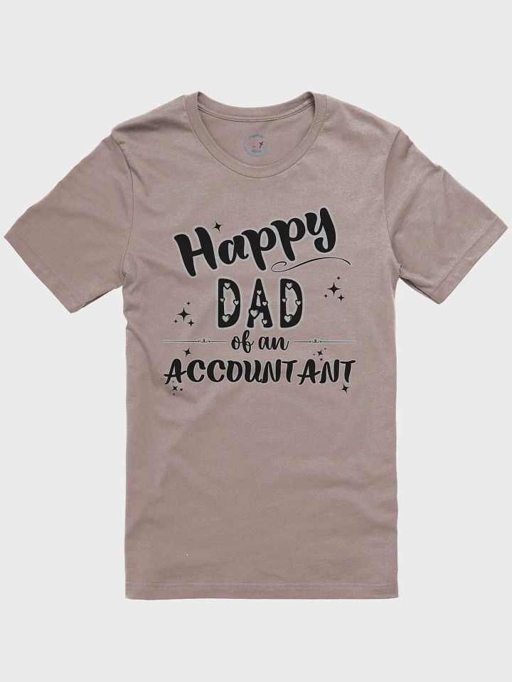 Happy Dad of an Accountant T-shirt product image (2)