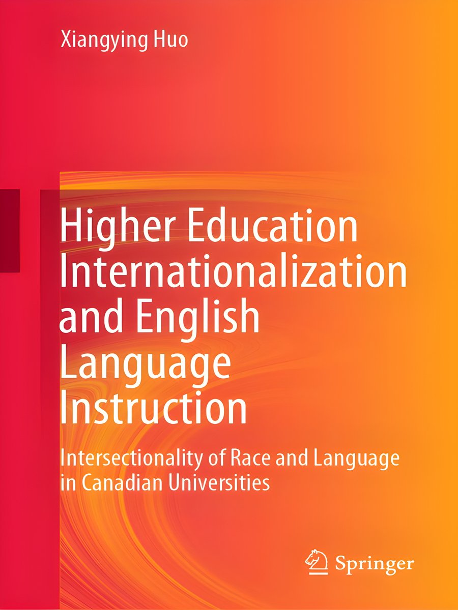 Higher Education Internationalization and English Language Instruction: Intersectionality of Race and Language in Canadian Universities 1st ed. 2020 Edition product image (1)