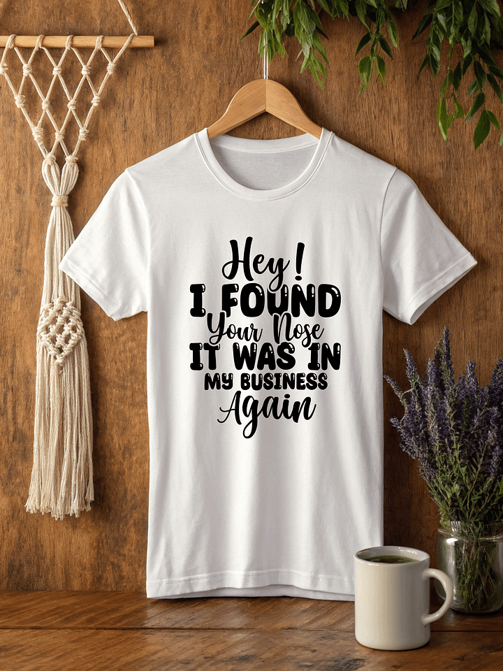 Hey I Found Your Nose It Was In Women White T-Shirt product image (2)