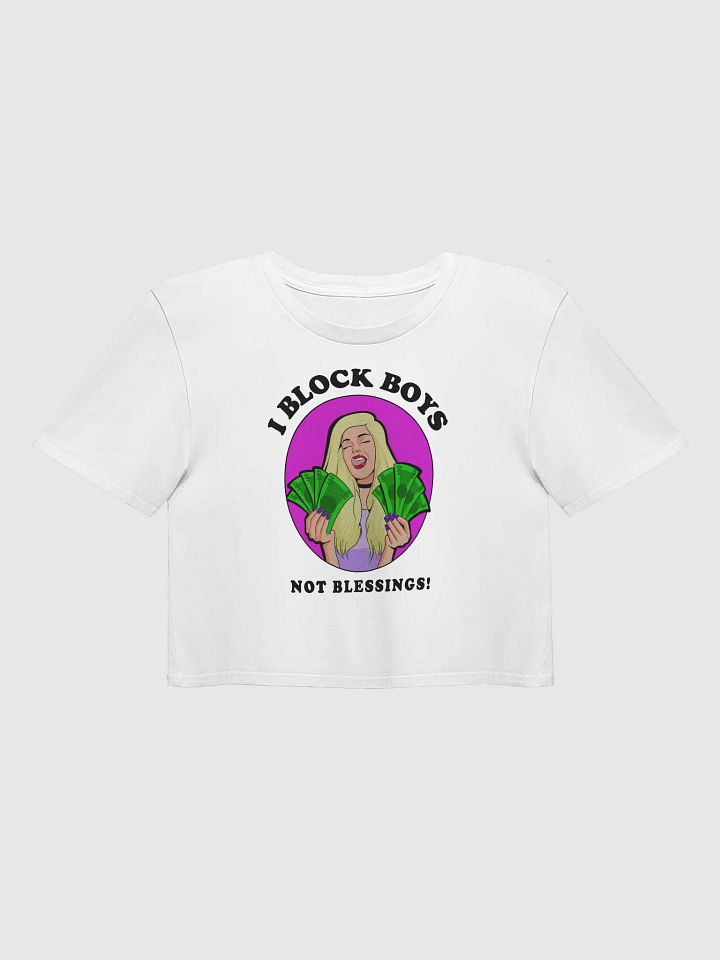 I Block Boys, Not Blessings! - premium CROP t-shirt product image (1)