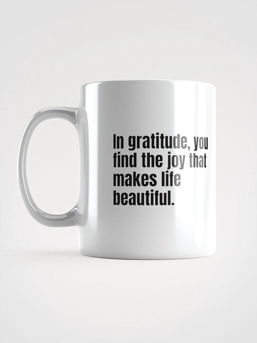 White Ceramic Gratitude Mug – "In Gratitude, You Find the Joy That Makes Life Beautiful" product image (6)