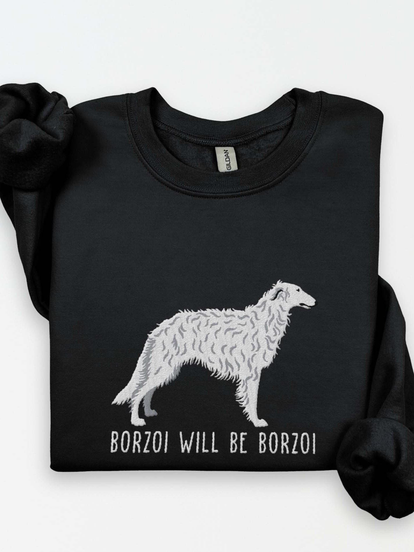 Borzoi Will Be Borzoi Sweatshirt (Embroidered) of a Borzoi(White) product image (1)