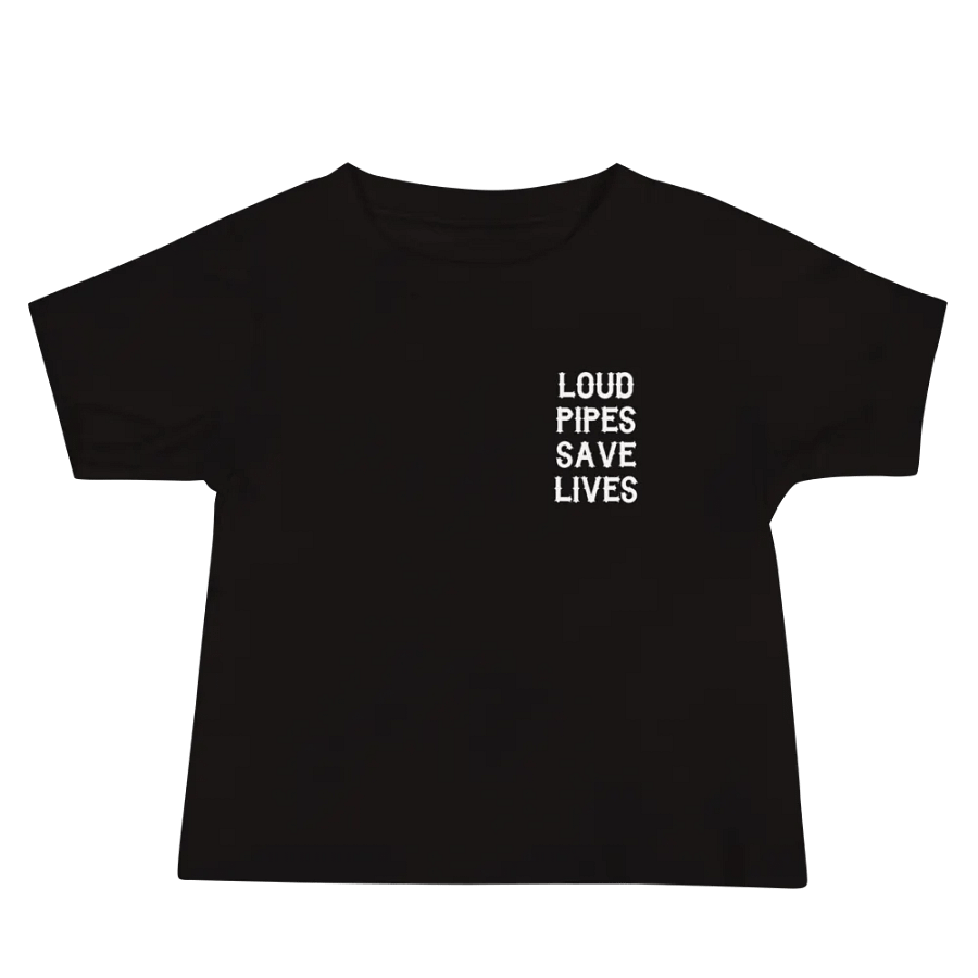 Baby T-Shirt - Loud Pipes Save Lives product image (2)