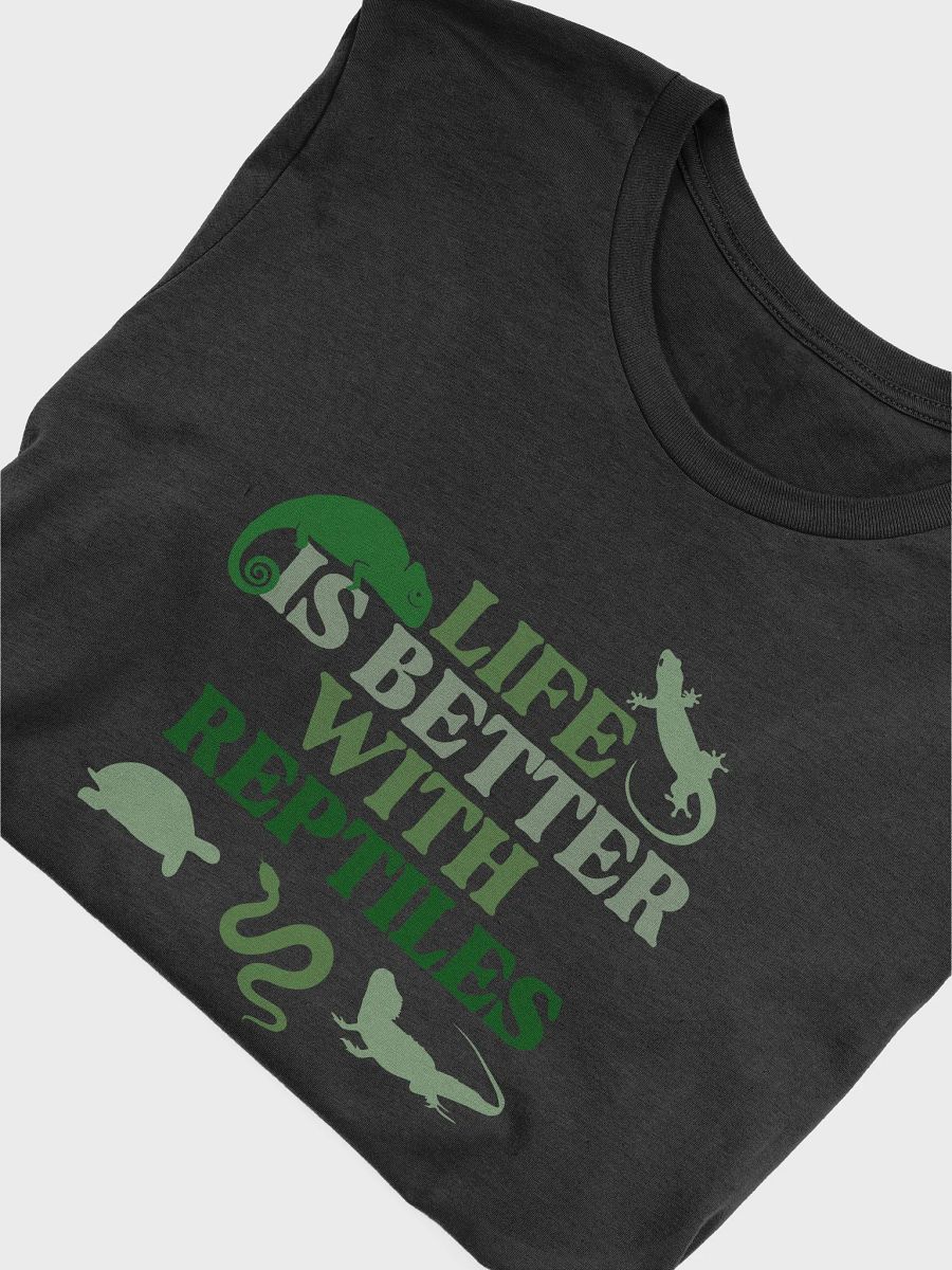 Life is Better With Reptiles T-Shirt - Unisex product image (4)