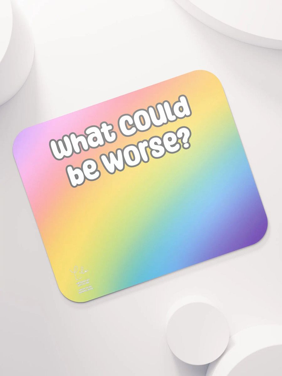 What Could Be Worse? Medium Mouse Mat - rainbow product image (7)