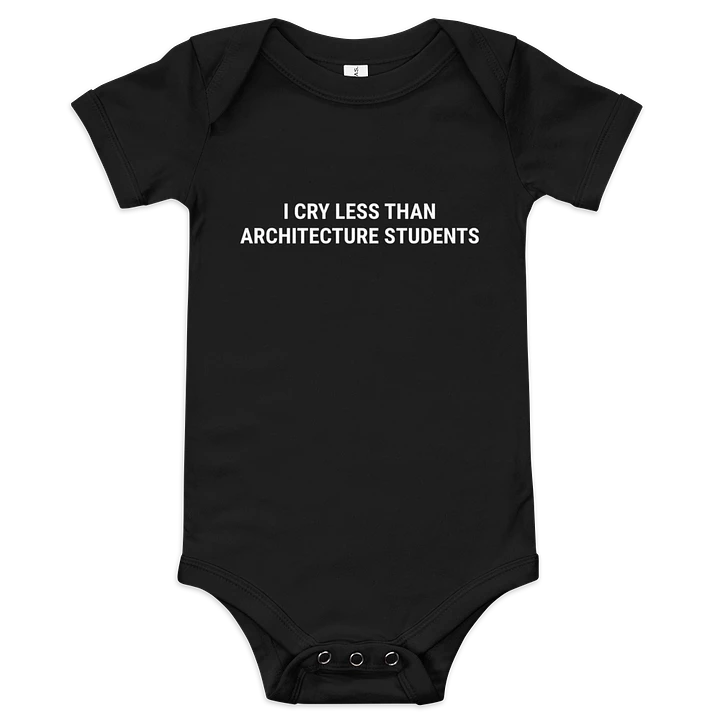 I Cry Less Than Architecture Students - Baby Onesie product image (1)