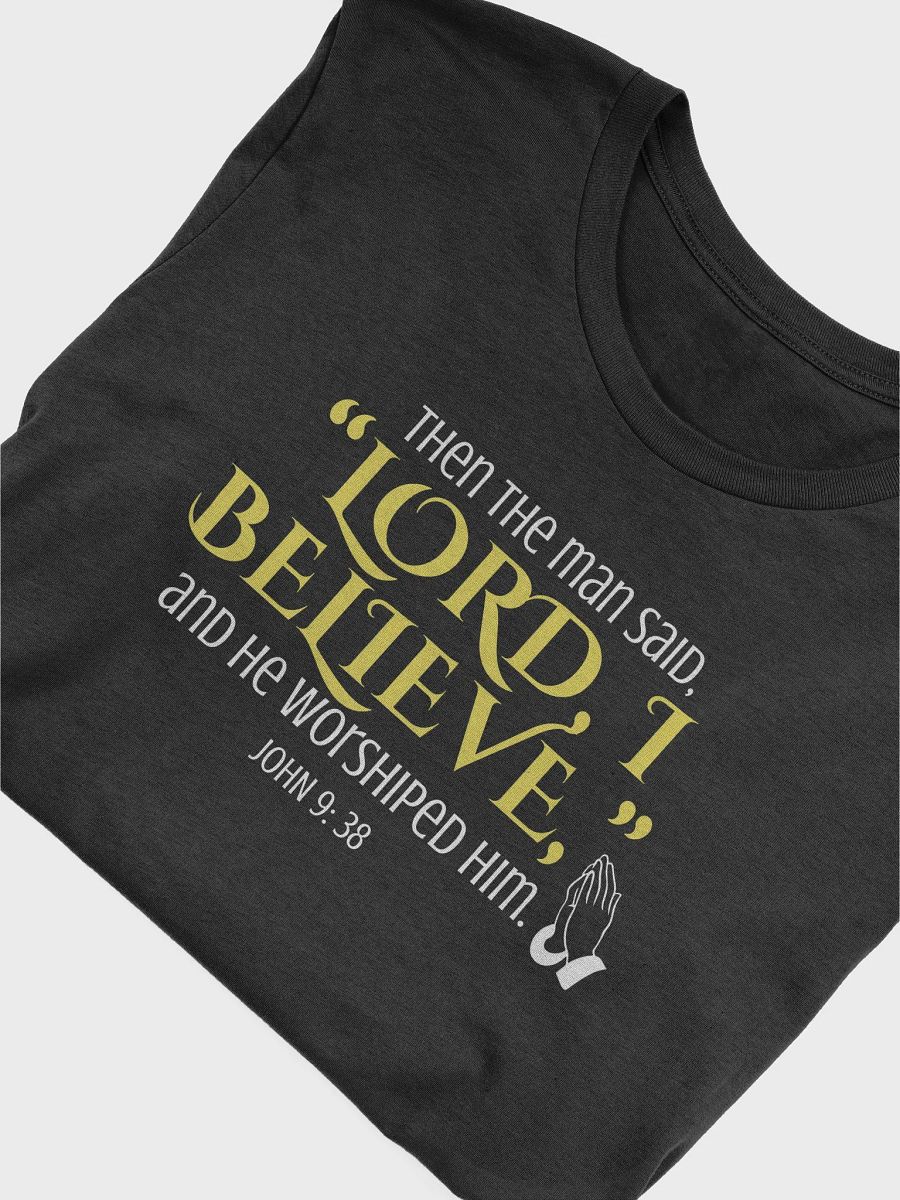 "Lord, I Believe" Inspirational T-Shirt product image (29)