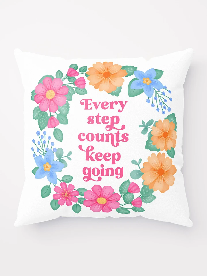 Every step counts keep going - Motivational Pillow White product image (1)