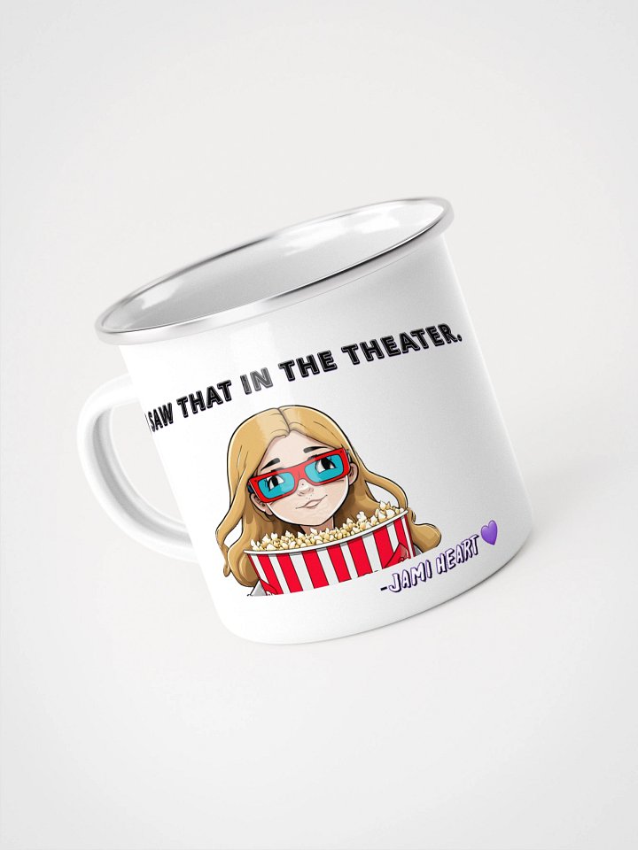 I Saw That in the Theater Enamel Mug product image (1)