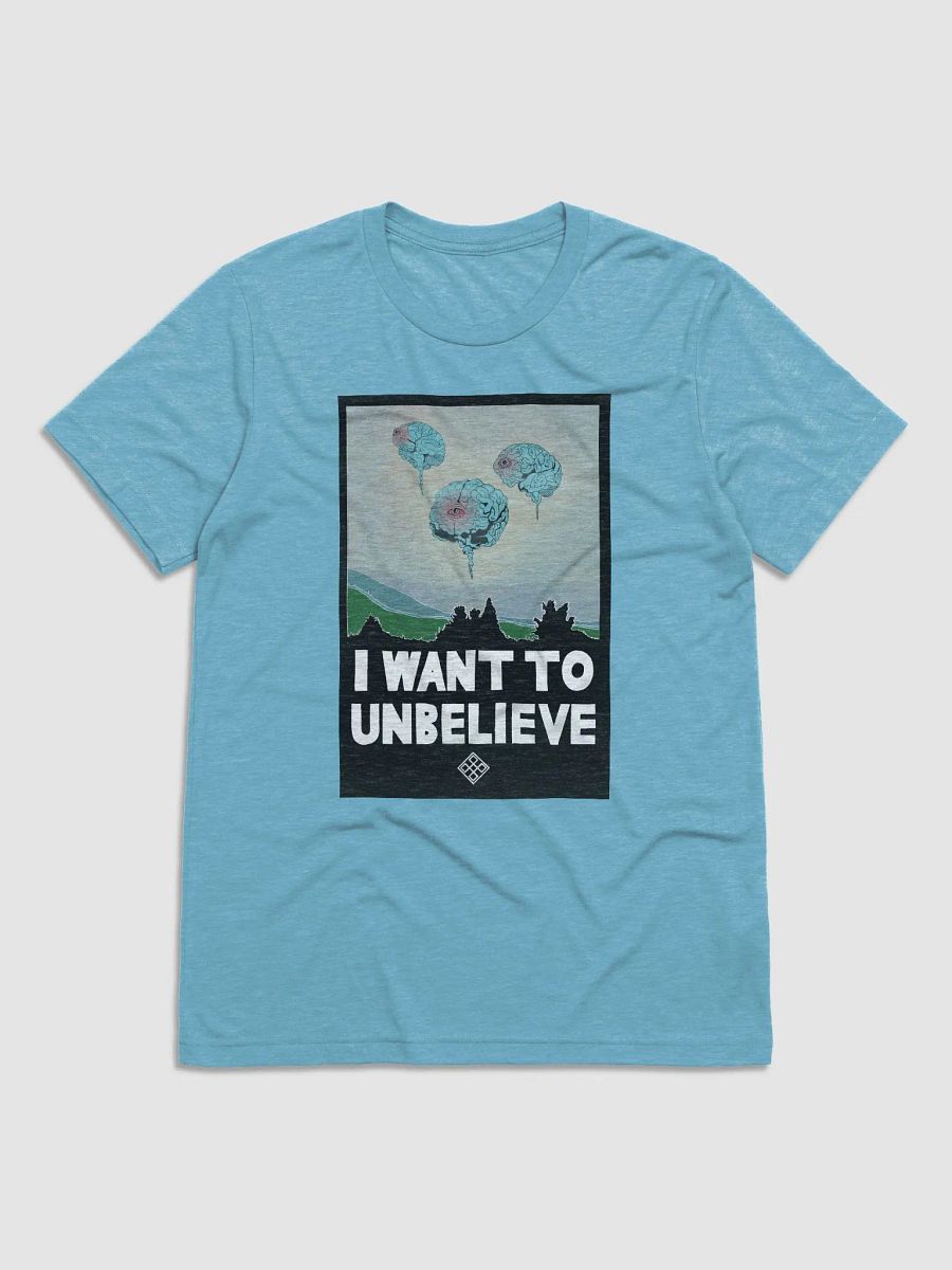 UNBELIEVABLE: I Want to Unbelieve T-Shirt (Slim Fit) product image (1)