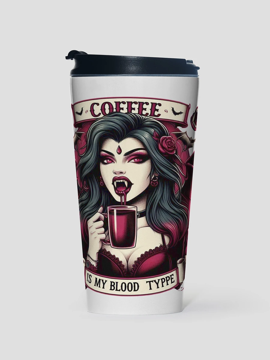 Coffee Is My Blood Type-Stainless Steel Travel Mug product image (1)