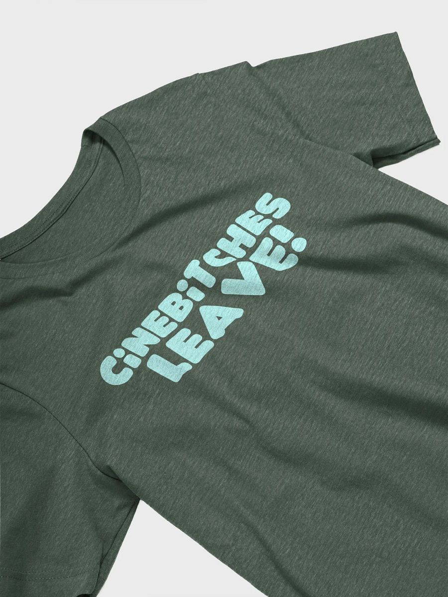 Cinebitches Leave! T-Shirt product image (4)