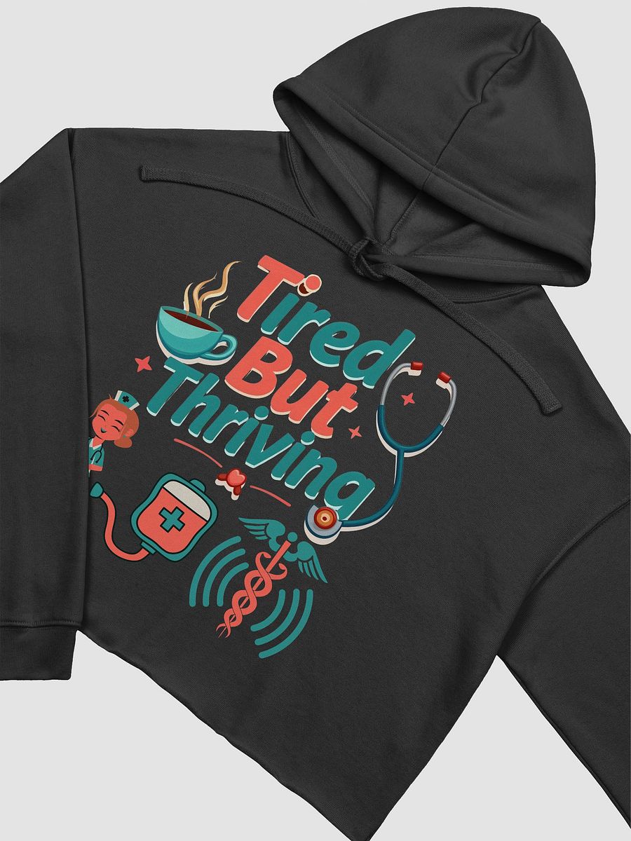 Tired But Thriving Medical Crop Hoodie product image (22)