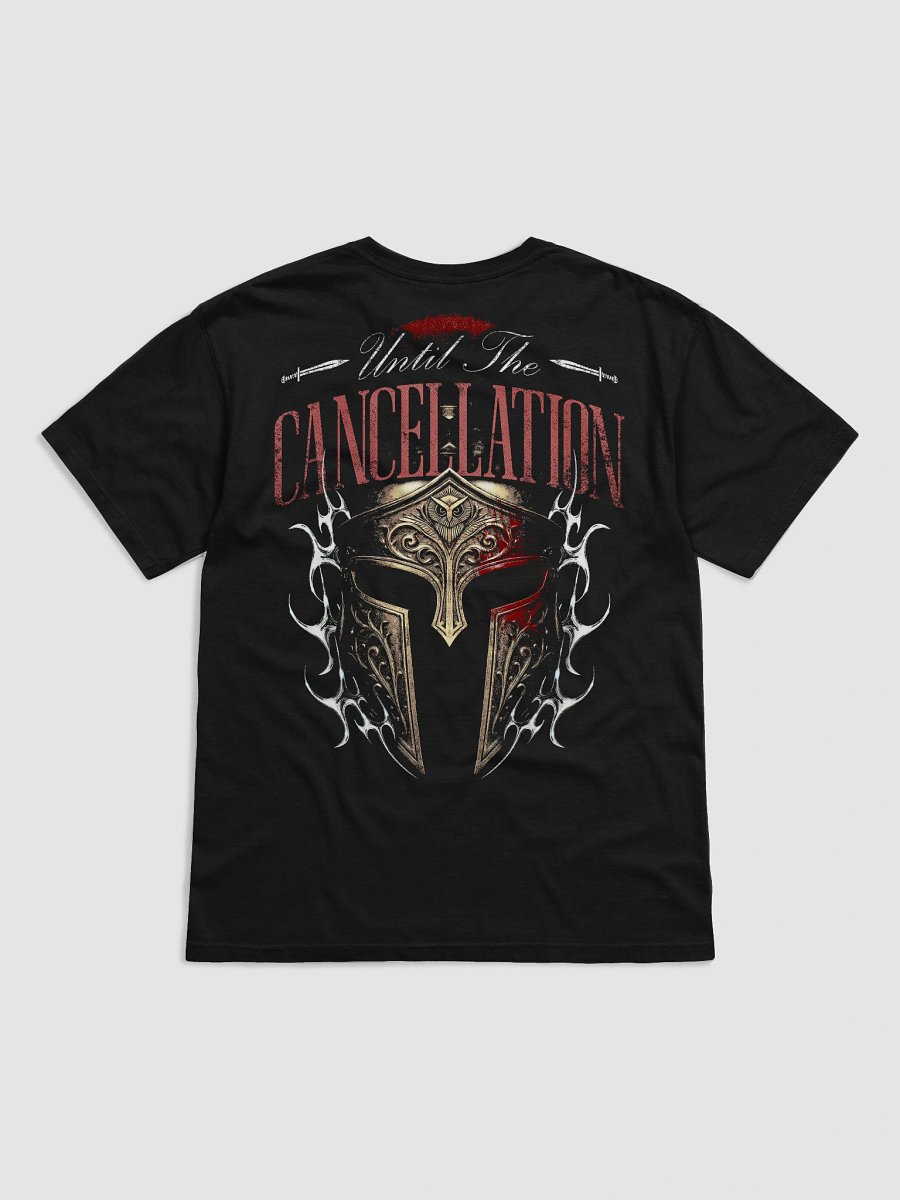 Until the cancellation T-Shirt. product image (1)