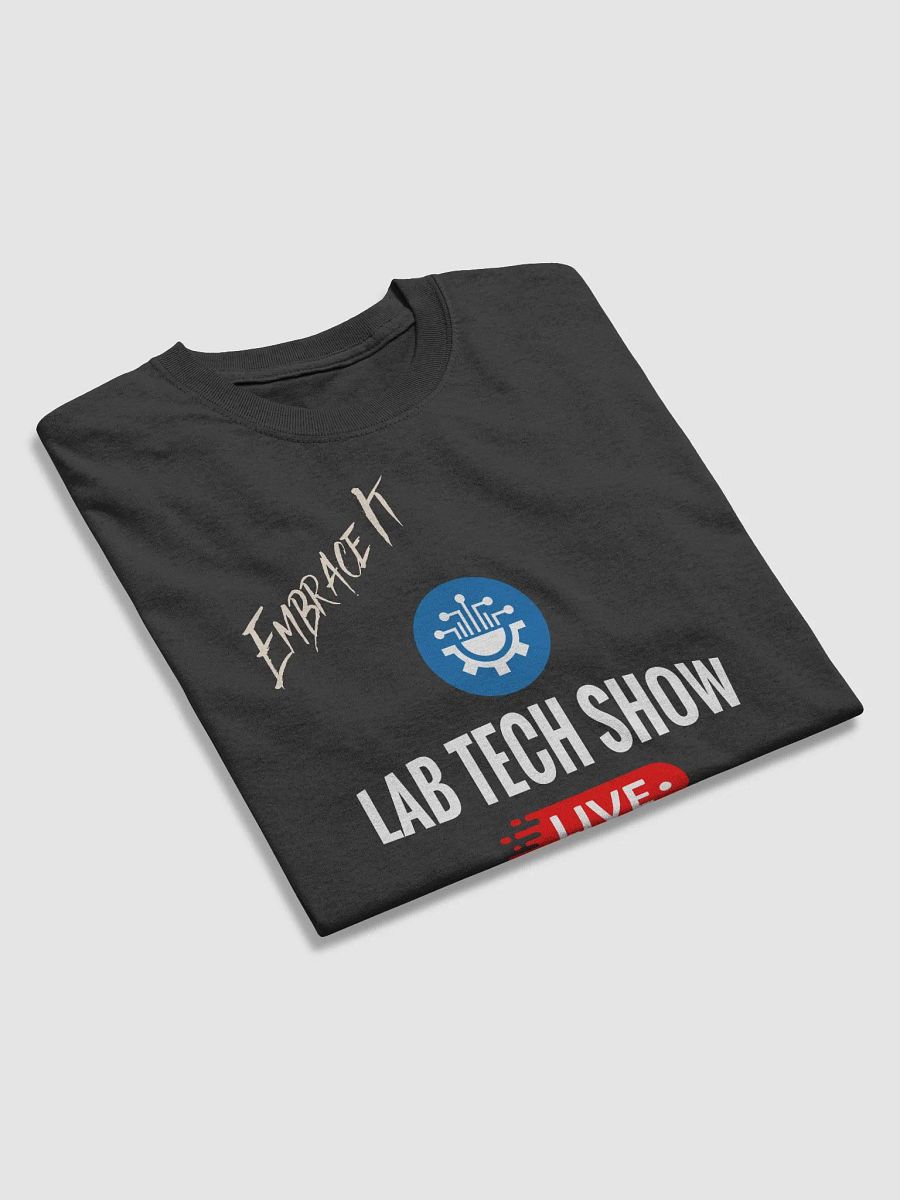 Embrace It Lab Tech Show [Black] T-Shirt product image (3)