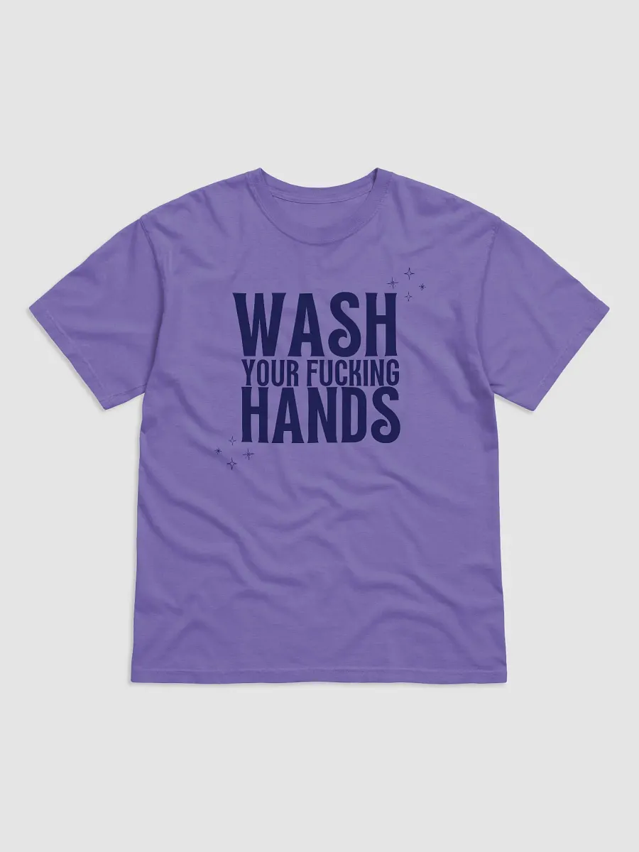 Wash Your Fuckin' Hands T-Shirt Wash Your Fuckin' Hands T-Shirt