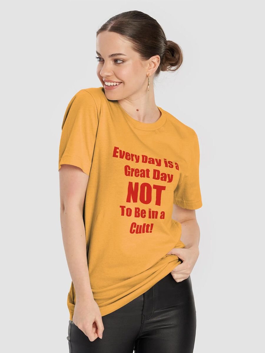SPTV Foundation T Every Day is a Great day NOT To Be in a Cult product image (8)