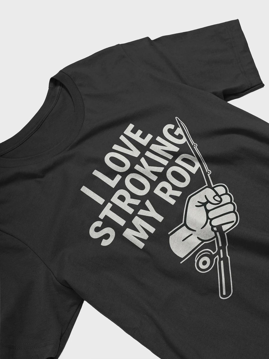 Stroking My Rod Tee product image (3)