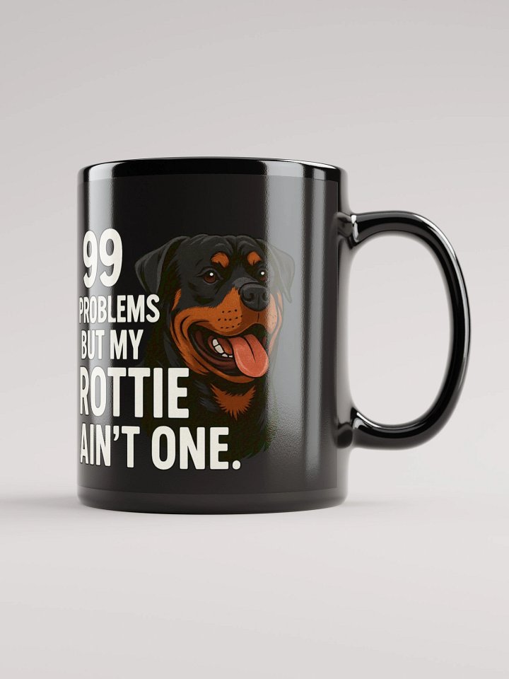 99 Problems But My Rottie Ain't One Black Glossy Mug product image (1)