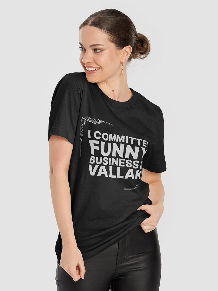 I Committed Funny Business in Vallaki Shirt product image (1)