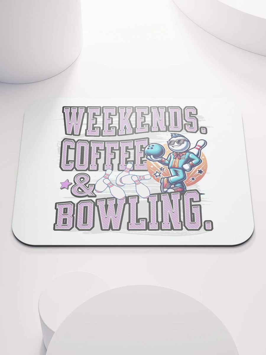 Weekends Coffee And Bowling Vibes Mouse Pad product image (5)